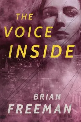 The Voice Inside: Thriller - The Voice Inside: A Thriller