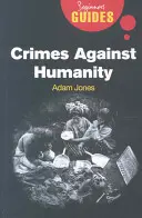 Crimes Against Humanity: Przewodnik dla początkujących - Crimes Against Humanity: A Beginner's Guide