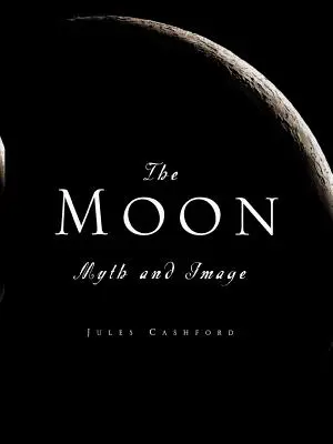 Księżyc: Mit i obraz - The Moon: Myth and Image