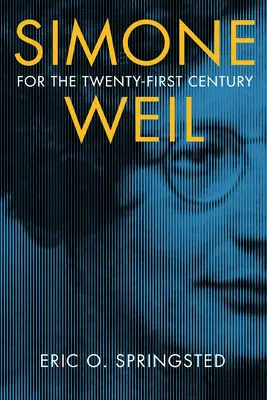 Simone Weil dla dwudziestego pierwszego wieku - Simone Weil for the Twenty-First Century