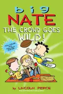 Wielki Nate: Tłum szaleje!, 9 [z plakatem] - Big Nate: The Crowd Goes Wild!, 9 [With Poster]