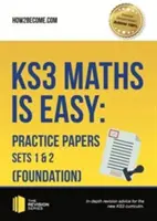 KS3 Maths is Easy: Practice Papers Sets 1 & 2 (Foundation). Kompletne wskazówki dotyczące nowego programu nauczania KS3 - KS3 Maths is Easy: Practice Papers Sets 1 & 2 (Foundation). Complete Guidance for the New KS3 Curriculum