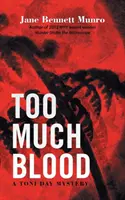 Too Much Blood: Tajemnica Toni Day - Too Much Blood: A Toni Day Mystery