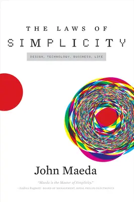 Prawa prostoty: Projektowanie, technologia, biznes, życie - The Laws of Simplicity: Design, Technology, Business, Life