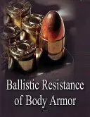 Odporność balistyczna kamizelek kuloodpornych - Ballistic Resistance of Body Armor