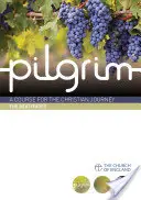 Pielgrzym: Błogosławieństwa: Kurs na chrześcijańską podróż - Pilgrim: The Beatitudes: A Course for the Christian Journey