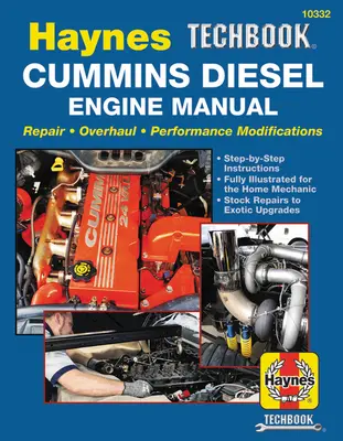 Haynes Techbook Cummins Diesel Engine Manual: Naprawa * Remont * Modyfikacje wydajności * Instrukcje krok po kroku * W pełni zilustrowane dla Ho - Haynes Techbook Cummins Diesel Engine Manual: Repair * Overhaul * Performance Modifications * Step-By-Step Instructions * Fully Illustrated for the Ho