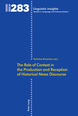 Rola kontekstu w produkcji i odbiorze dyskursu wiadomości historycznych - The Role of Context in the Production and Reception of Historical News Discourse
