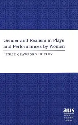 Płeć i realizm w sztukach i przedstawieniach kobiet - Gender and Realism in Plays and Performances by Women