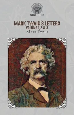 Listy Marka Twaina tom 1,2 i 3 - Mark Twain's Letters Volume 1,2 & 3