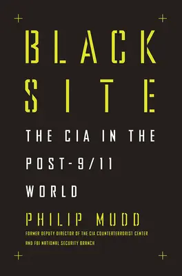 Czarna strona: CIA w świecie po 11 września - Black Site: The CIA in the Post-9/11 World