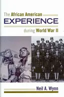 Doświadczenia Afroamerykanów podczas II wojny światowej - The African American Experience During World War II