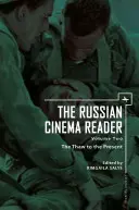 Czytelnik kina rosyjskiego: Tom II, Od odwilży do współczesności - The Russian Cinema Reader: Volume II, the Thaw to the Present