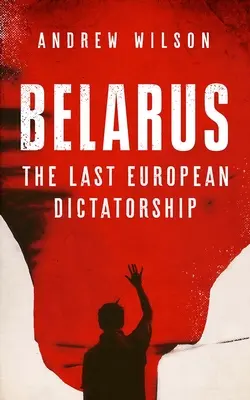 Białoruś: ostatnia europejska dyktatura - Belarus: The Last European Dictatorship