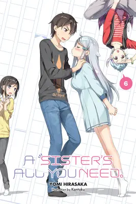 A Sister's All You Need., Vol. 6 (Light Novel)