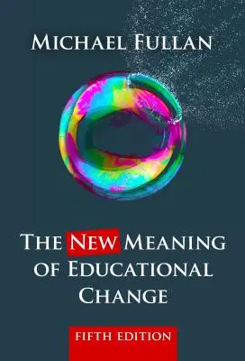 Nowe znaczenie zmian edukacyjnych - The New Meaning of Educational Change