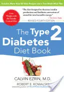 Książka o diecie w cukrzycy typu 2, wydanie czwarte - The Type 2 Diabetes Diet Book, Fourth Edition