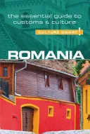 Rumunia - Culture Smart, tom 83: Niezbędny przewodnik po zwyczajach i kulturze - Romania - Culture Smart!, Volume 83: The Essential Guide to Customs & Culture