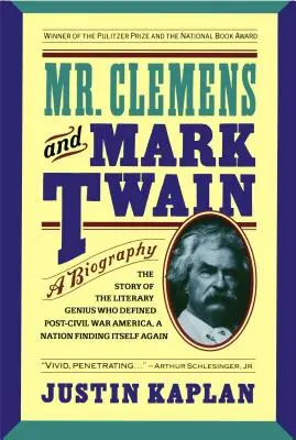 Pan Clemens i Mark Twain: Biografia - Mr. Clemens and Mark Twain: A Biography