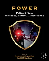 Władza: Dobre samopoczucie, etyka i odporność funkcjonariuszy policji - Power: Police Officer Wellness, Ethics, and Resilience