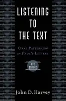 Słuchanie tekstu: Ustne wzorce w listach Pawła - Listening to the Text: Oral Patterning in Paul's Letters