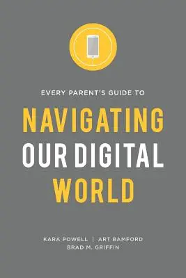 Przewodnik każdego rodzica po cyfrowym świecie - Every Parent's Guide to Navigating our Digital World