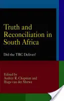 Prawda i pojednanie w Republice Południowej Afryki: Czy TRC przyniosło rezultaty? - Truth and Reconciliation in South Africa: Did the TRC Deliver?