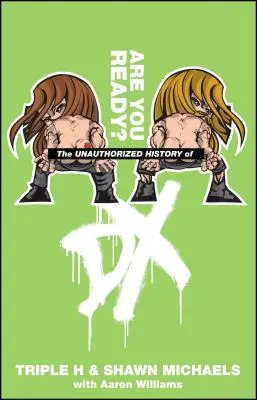 Czy jesteś gotowy? Nieautoryzowana historia DX - Are You Ready?: The Unauthorized History of DX