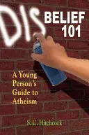 Niewiara 101: Przewodnik młodego człowieka po ateizmie - Disbelief 101: A Young Person's Guide to Atheism