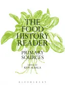 The Food History Reader: Źródła podstawowe - The Food History Reader: Primary Sources