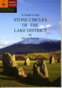 Przewodnik po kamiennych kręgach w Lake District - Guide to the Stone Circles of the Lake District