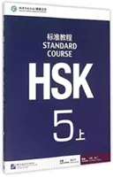 Kurs standardowy HSK 5A - podręcznik - HSK Standard Course 5A - Textbook