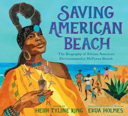 Saving American Beach: Biografia afroamerykańskiej działaczki na rzecz ochrony środowiska Mavynee Betsch - Saving American Beach: The Biography of African American Environmentalist Mavynee Betsch