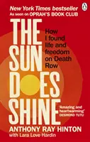 Słońce świeci - jak odnalazłem życie i wolność w celi śmierci (wybór Oprah's Book Club Summer 2018) - Sun Does Shine - How I Found Life and Freedom on Death Row (Oprah's Book Club Summer 2018 Selection)