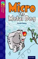 Oxford Reading Tree TreeTops Fiction: Poziom 10 Więcej Pakiet B: Micro the Metal Dog - Oxford Reading Tree TreeTops Fiction: Level 10 More Pack B: Micro the Metal Dog