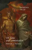 Of Time and Lamentation: Refleksje nad przemijaniem - Of Time and Lamentation: Reflections on Transience