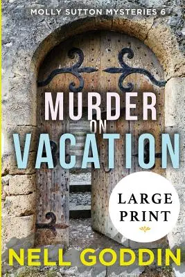 Morderstwo na wakacjach: (Molly Sutton Mysteries 6) DUŻY DRUK - Murder on Vacation: (Molly Sutton Mysteries 6) LARGE PRINT