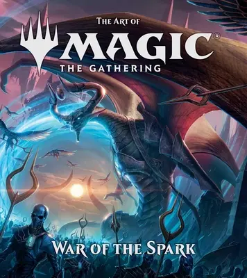 The Art of Magic: The Gathering - Wojna Iskier - The Art of Magic: The Gathering - War of the Spark