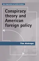 Teoria spiskowa i amerykańska polityka zagraniczna - Conspiracy Theory and American Foreign Policy