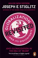 Globalization and Its Discontents Revisited - Antyglobalizacja w erze Trumpa - Globalization and Its Discontents Revisited - Anti-Globalization in the Era of Trump