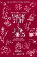 Tworzenie rzeczy i robienie rzeczy: Poradnik majsterkowicza - prawie wszystko - Making Stuff and Doing Things: DIY Guides to Just about Everything