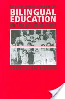 Dziwna kariera dwujęzycznej edukacji w Teksasie, 1836-1981 - The Strange Career of Bilingual Education in Texas, 1836-1981