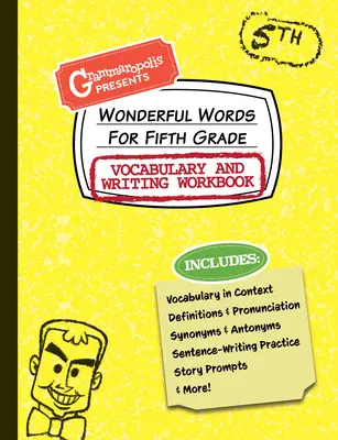 Wonderful Words for Fifth Grade Vocabulary and Writing Workbook: Definicje, użycie w kontekście, zabawne podpowiedzi i nie tylko - Wonderful Words for Fifth Grade Vocabulary and Writing Workbook: Definitions, Usage in Context, Fun Story Prompts, & More