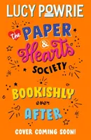 The Paper & Hearts Society: Bookishly Ever After - Book 3: Znajdź swoich ludzi w tej radosnej, pocieszającej lekturze - idealnej książkowej historii dla Snapchata - The Paper & Hearts Society: Bookishly Ever After - Book 3: Find your people in this joyful, comfort read - the perfect bookish story for the Snapchat