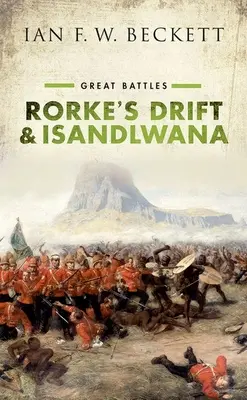 Rorke's Drift i Isandlwana: Wielkie bitwy - Rorke's Drift and Isandlwana: Great Battles