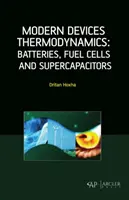 Termodynamika nowoczesnych urządzeń: baterie, ogniwa paliwowe i superkondensatory - Modern Devices Thermodynamics: Batteries, Fuel Cells and Supercapacitors