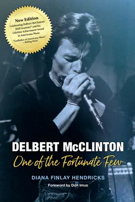 Delbert McClinton: Jeden z nielicznych szczęśliwców - Delbert McClinton: One of the Fortunate Few