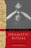 Najlepsze z Równonocy, Dramatyczny Rytuał: Tom II - The Best of the Equinox, Dramatic Ritual: Volume II