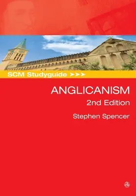 SCM Studyguide: Anglikanizm, wydanie 2 - SCM Studyguide: Anglicanism, 2nd edition