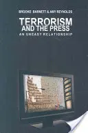 Terroryzm i prasa: Niełatwy związek - Terrorism and the Press: An Uneasy Relationship